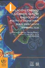 Inflación, crédito y salarios:nuevos enfoques de política monetaria para mercados imperfectos 