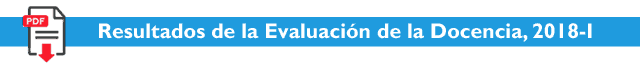 PDF, 300 kb. Abre en ventana nueva Resultados de la Evaluación de la Docencia, 2018-I
