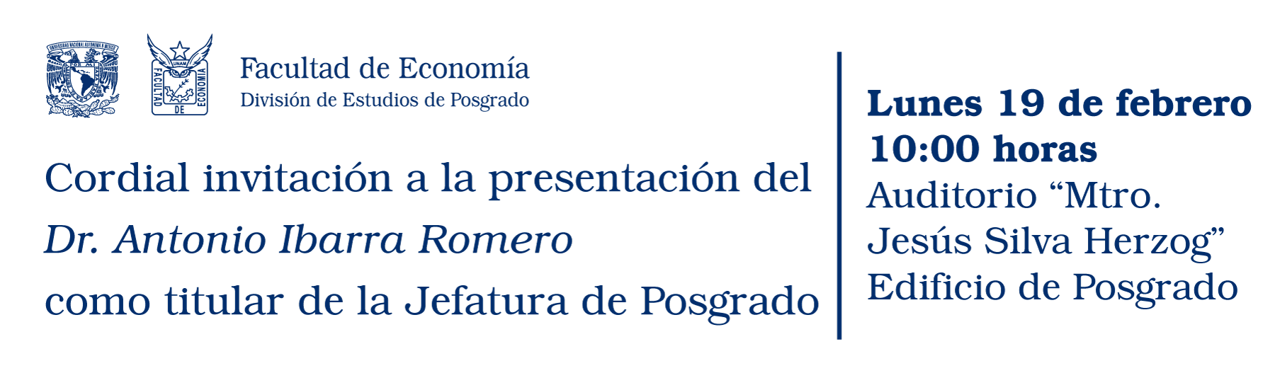 Presentación del Dr. Antonio Ibarra Romero como titular de la Jefatura de Posgrado