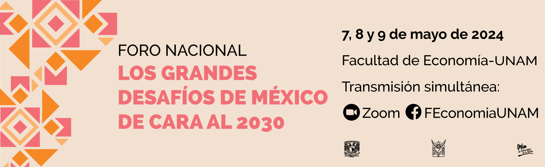 Foro Nacional: Los grandes desafíos de México de cara al 2030, 7, 8 y 9 de mayo de 2024