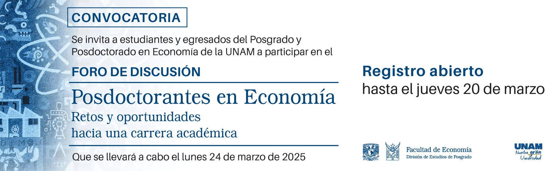 Convocatoria del Foro de discusión: Posdoctorantes en Economía. Retos y oportunidades hacia una carrera académica