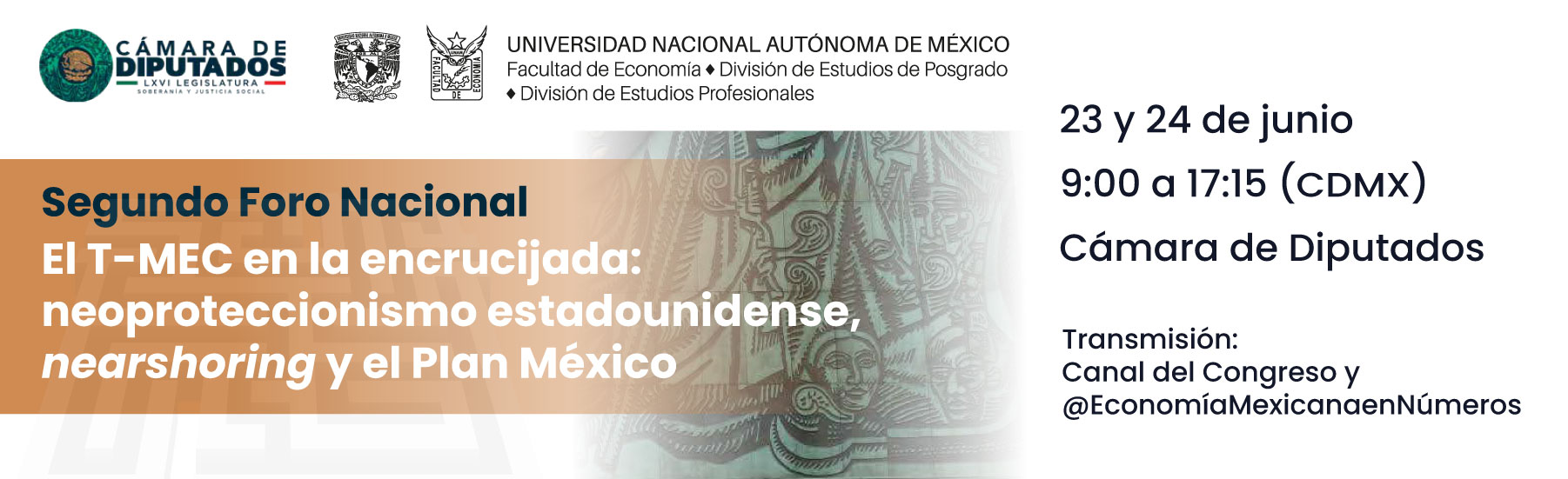 Segundo Foro Nacional: "El T-MEC en la encrucijada: neoproteccionismo estadounidense, nearshoring y el Plan México"
