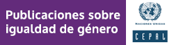 Publicaciones sobre igualdad de género de la CEPAL