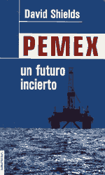 PEMEX: un futuro incierto