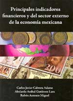 Principales indicadores financieros y del sectores externo de la economía mexicana