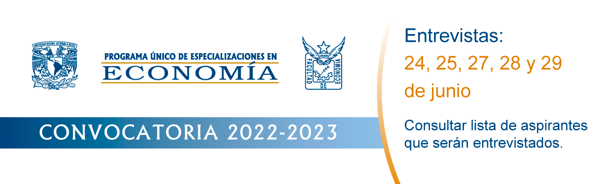 Convocatoria del Programa Único de Especializaciones en Economía 2022-2023. Entrevistas, 24, 25, 27, 28 y 29 de junio.