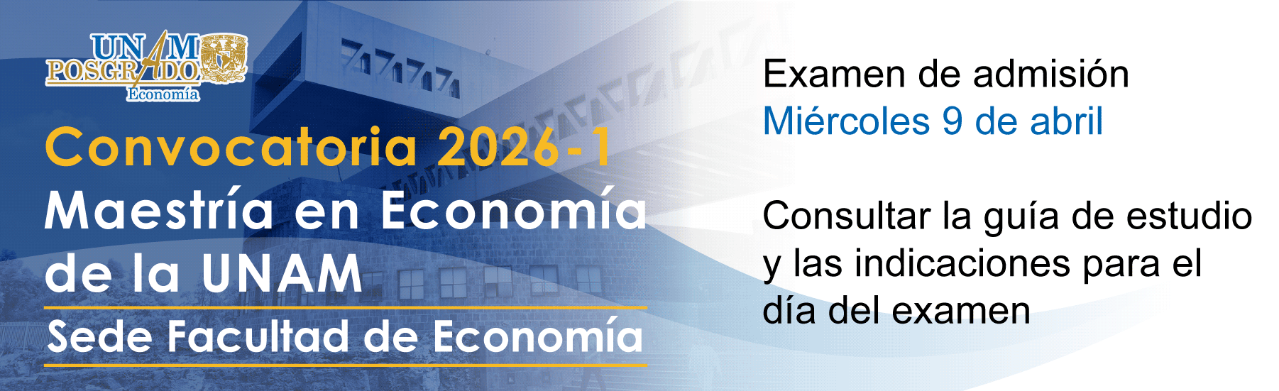 Maestría en Economía de la UNAM. Convocatoria de ingreso al semestre 2026-1