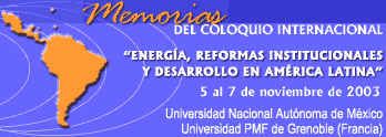 Memorias, Actes, Proceedings del coloquio "Energía, reformas estructurales y desarrollo en América Latina"