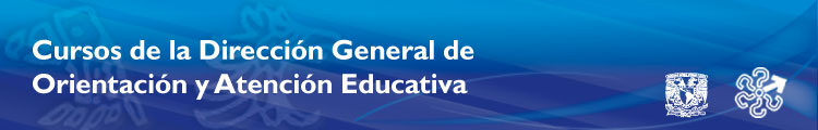 Cursos de la Dirección General de Orientación y Atención Educativa-UNAM